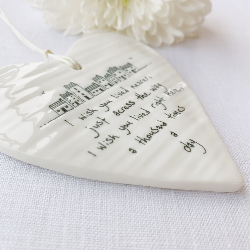 Calon Borslen | East of India Porcelain Hanging Heart – I Wish You Lived Nearer